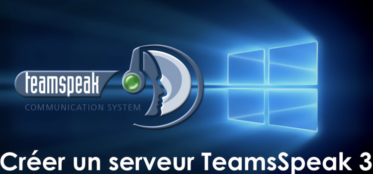 Comment créer un serveur TeamSpeak ?