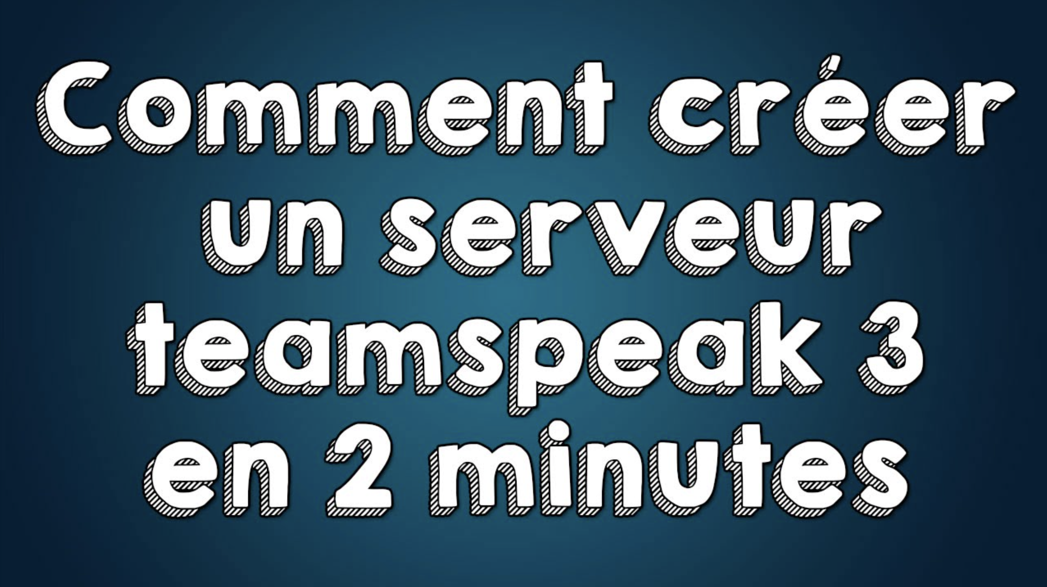 Serveur Ts3 gratuit : Comment créer un serveur TeamSpeak 3 ? - Guide complet